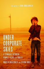 Under Corporate Skies: A Struggle between People, Place and Profit