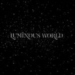 Luminous World