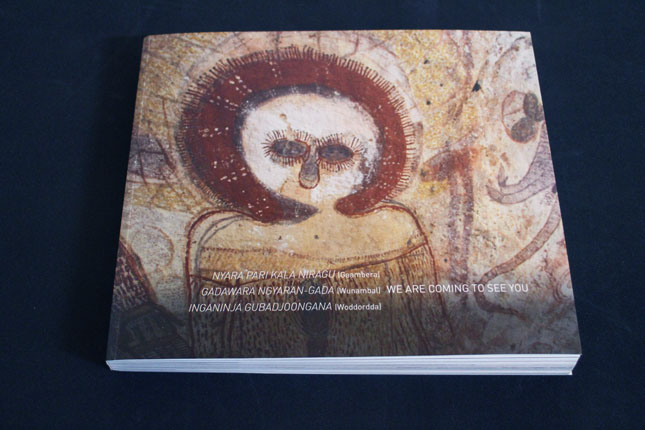 cover IMAGE FROM Nyara Pari Kala Niragu: Gadawara Ngyaran-gada: Inganinja Gubadjoongana: We Are Coming to See You