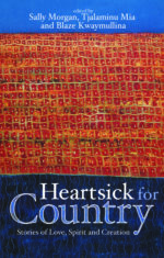 Heartsick for Country: Stories of Love, Spirit and Creation