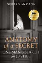Anatomy Of A Secret: One Man&rsquo;s Search for Justice